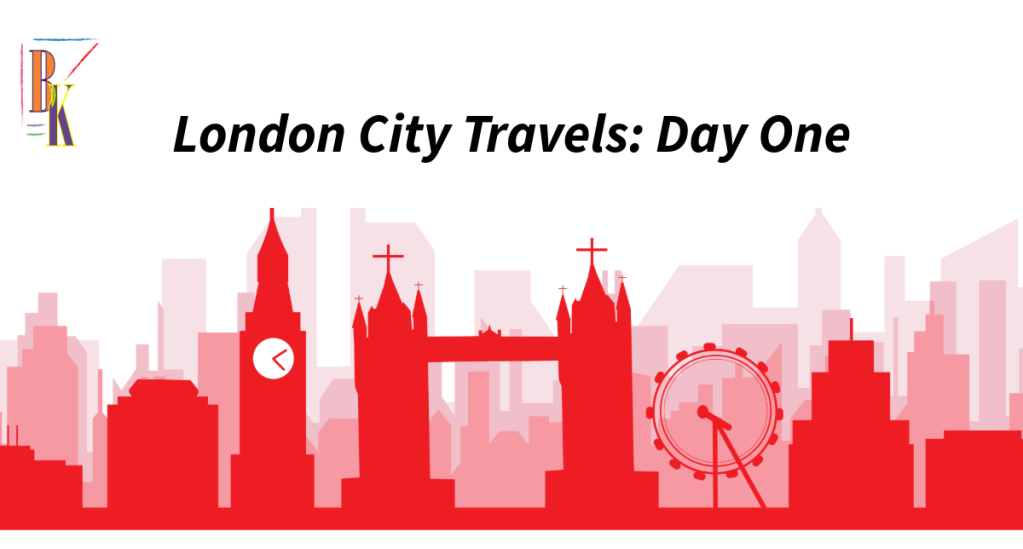 My First Day in the City of London: A Tour Through History and&nbsp;Flavor