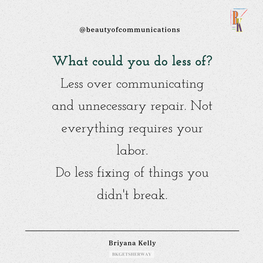 Do Less Talking, Explaining, and Fixing Things You Never&nbsp;Broke